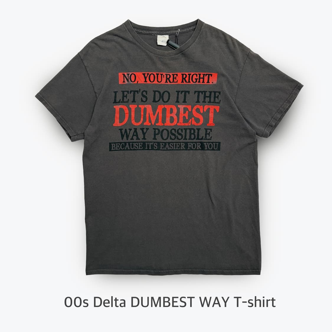 00s Delta DUMBEST WAY T-shirt 상품이미지1