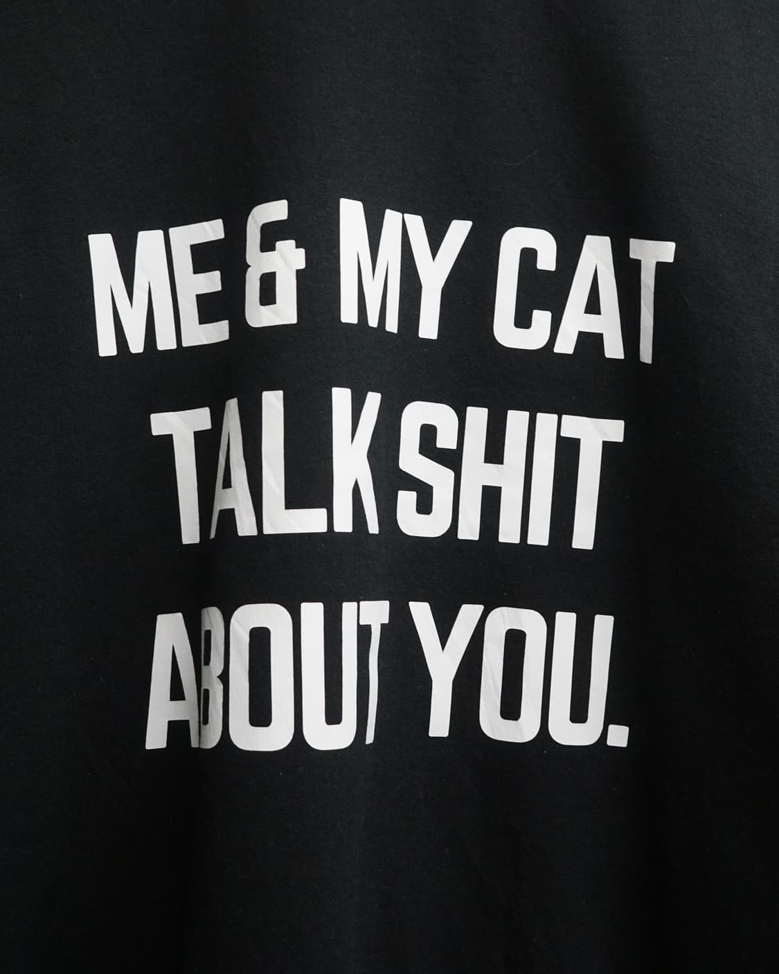  ME & MY CAT TALK SHIT ABOUT YOU  상품이미지3