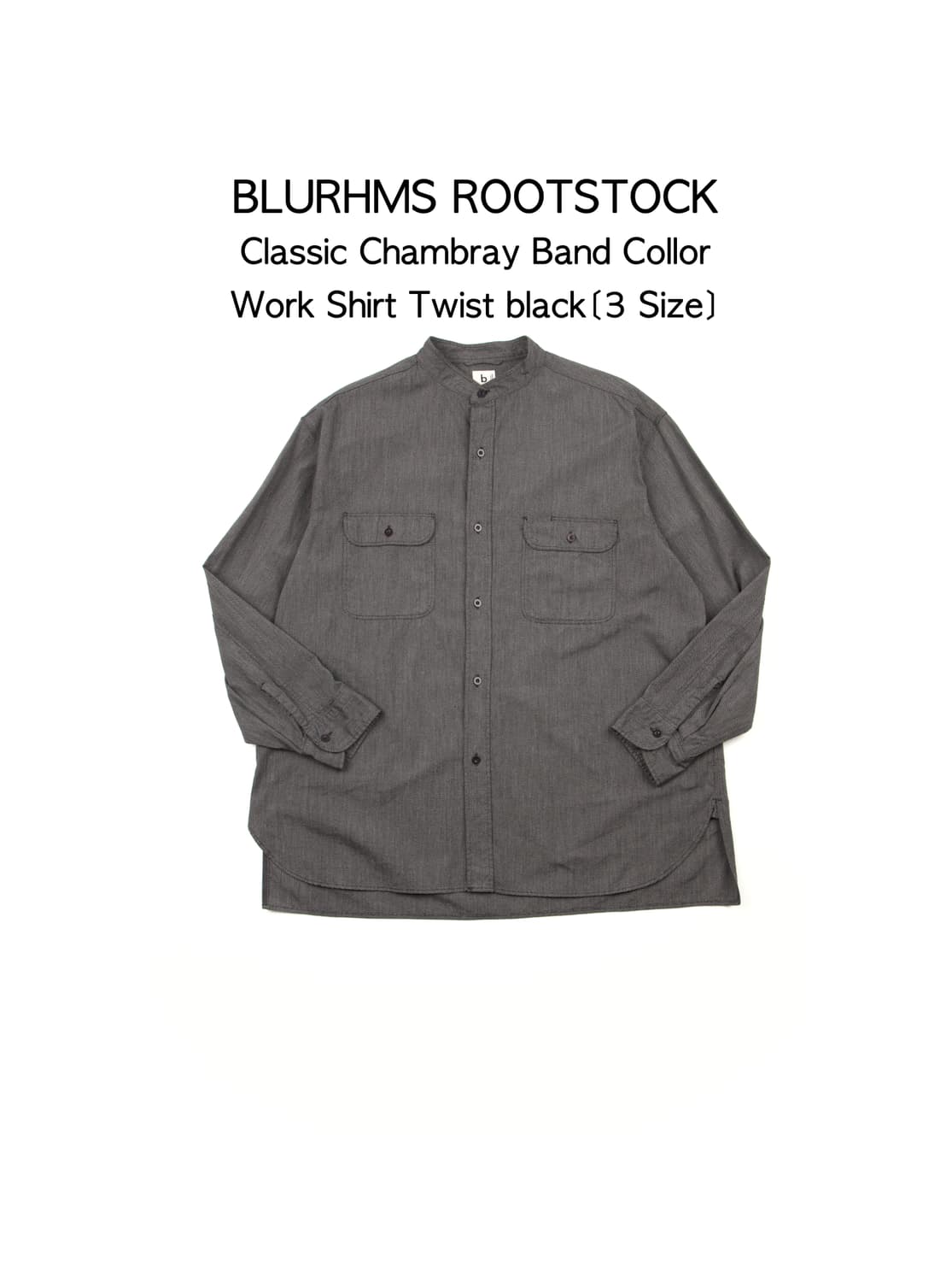 BLURHMS ROOTSTOCK 클래식 샴브레이 밴드칼라 워크셔츠 트위스 상품이미지1