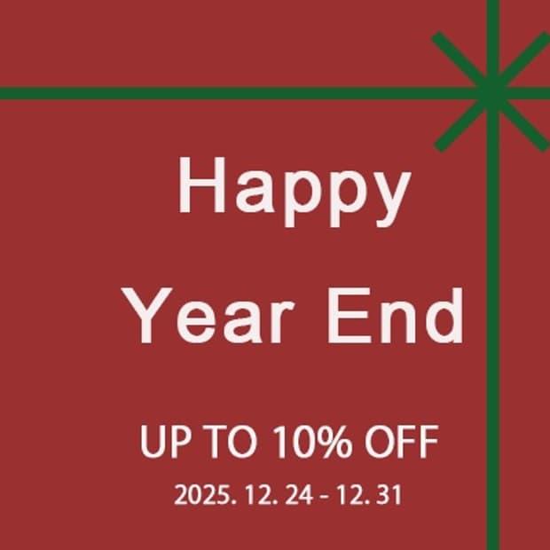 HAPPY YEAR END SALE UP TO 10% OFF ~12.31