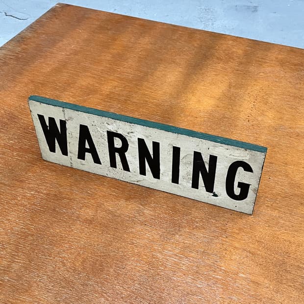 Vintage Original WARNING Wooden Sign