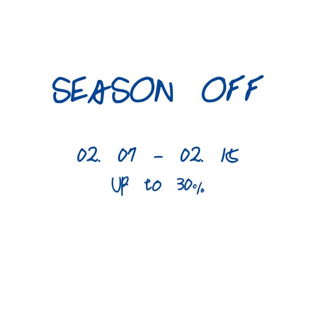 SEASON OFF / Up To - 30