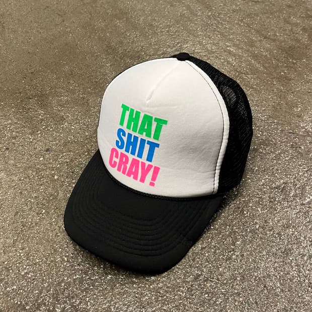 That Shit Cray Cap