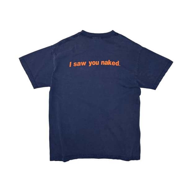 00‘s I saw you naked 티셔츠