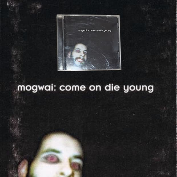 Mogwai <come on die young>