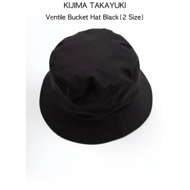 KIJIMA TAKAYUKI 벤타일 버킷 햇 블랙