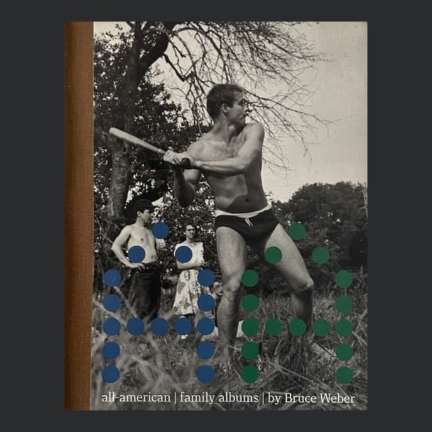 Bruce Weber - All-American Family Albums