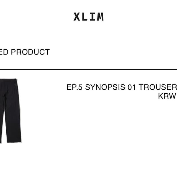 엑슬림 xlim EP.5 SYNOPSIS 01 TROUSERS 2