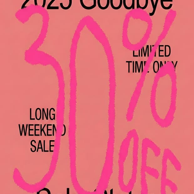 2025 Goodbye 30% Sale