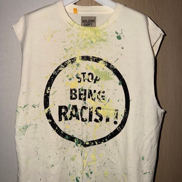 Gallery Dept. Stop Being Racist