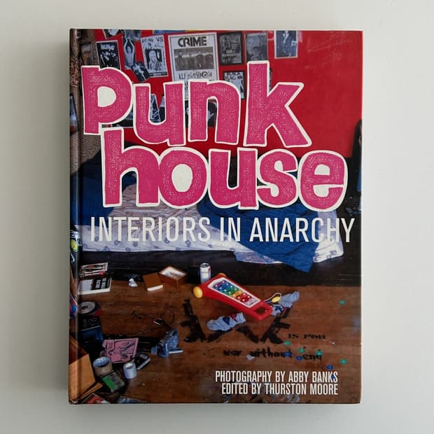 Punk House: Interiors in Anarchy (2007)