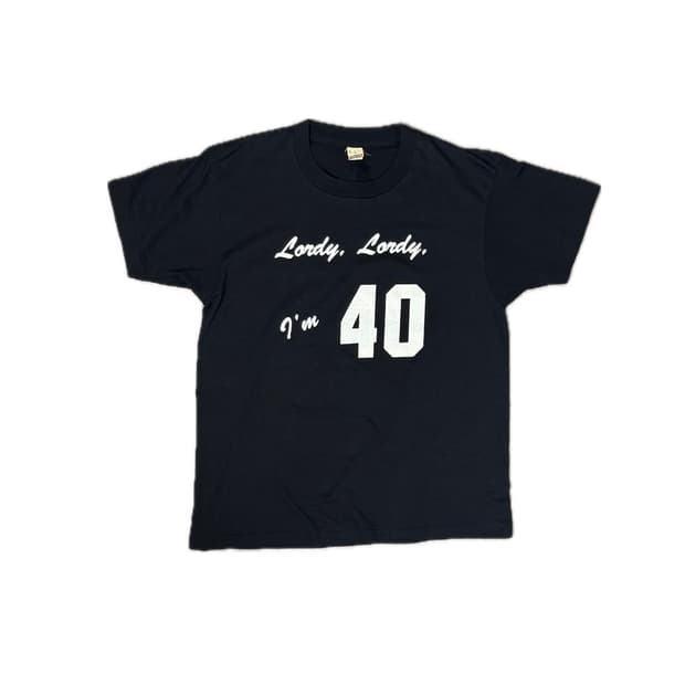 80s Lordy, Lordy, I’m 40 usa 티셔츠/T199