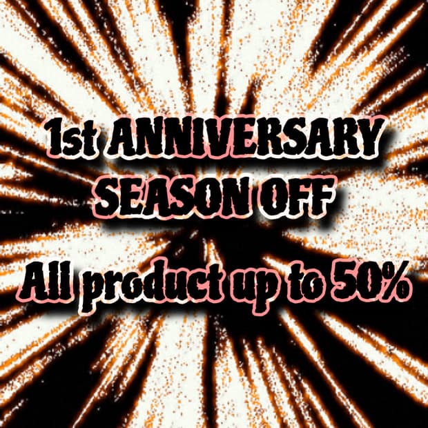 🗯️1st ANNIVERSARY SEASON OFF 🗯️